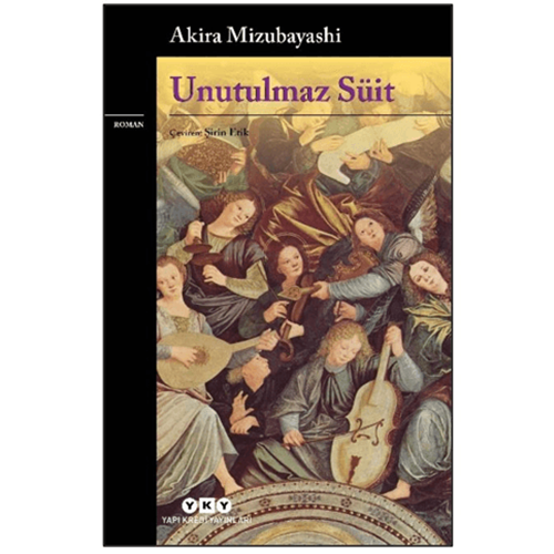 Unutulmaz Süit - Akira Mizubayashi - Yapı Kredi Yayınları