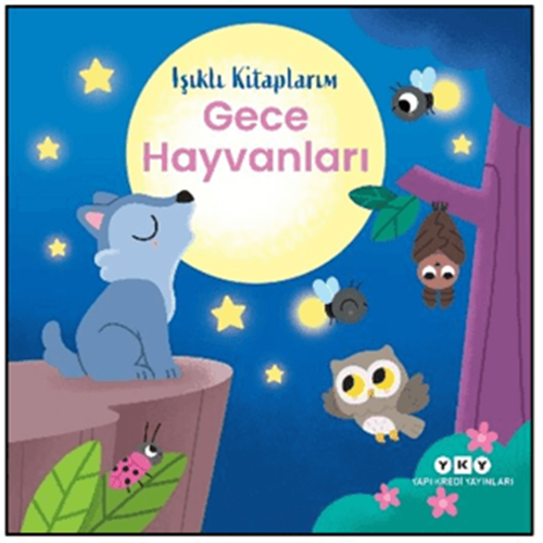 Işıklı Kitaplarım: Gece Hayvanları - Kolektif - Yapı Kredi Yayınları