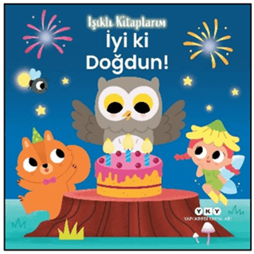 Işıklı Kitaplarım: İyi ki Doğdun - Kolektif - Yapı Kredi Yayınları
