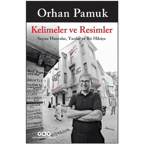 Kelimeler ve Resimler - Orhan Pamuk - Yapı Kredi Yayınları