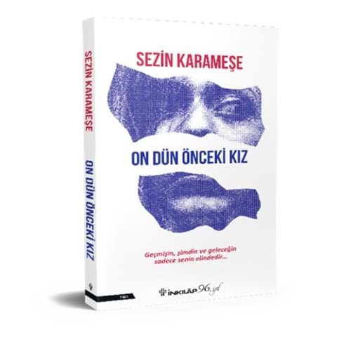 On Dün Önceki Kız - Sezin Karameşe - İnkılap Kitabevi