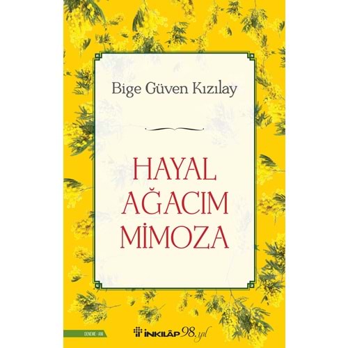 Hayal Ağacım Mimoza - Bige Güven Kızılay - İnkılap Kitabevi