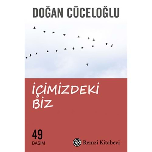 İçimizdeki Biz - Doğan Cüceloğlu - Remzi Kitabevi