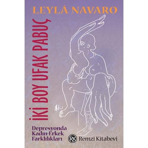 İki Boy Ufak Pabuç - Leyla Navaro - Remzi Kitabevi