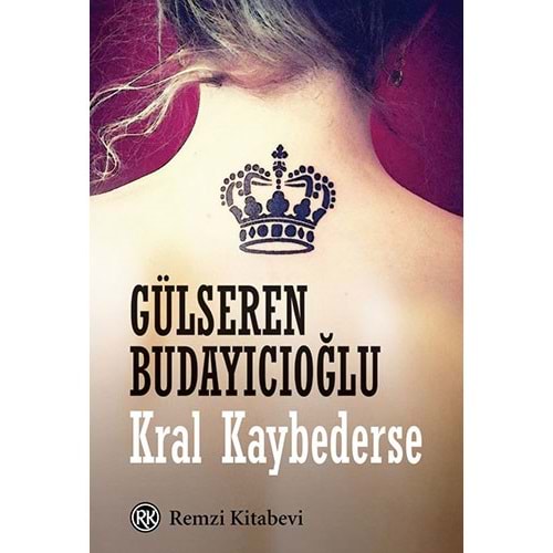 Kral Kaybederse - Gülseren Budayıcıoğlu - Remzi Kitabevi