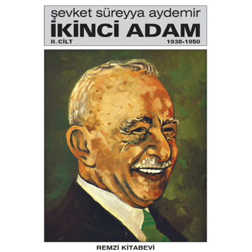 İkinci Adam Cilt: 2 1938-1950 - Şevket Süreyya Aydemir - Remzi Kitabevi