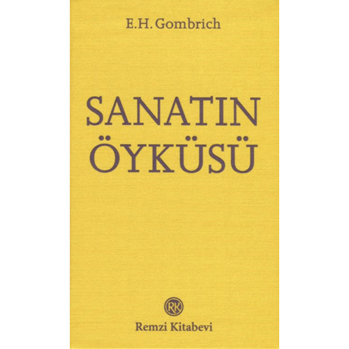 Sanatın Öyküsü (Ciltli Cep Boy) - E. H. Gombrich - Remzi Kitabevi