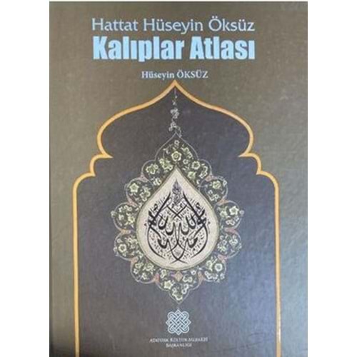 Hattat Hüseyin Kalıplar Atlası - Hüseyin Öksüz - Atatürk Kültür Merkezi Yayınları