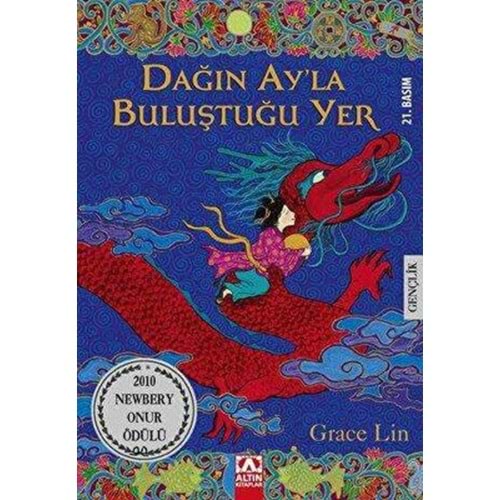Dağın Ay’la Buluştuğu Yer - Grace Lin - Altın Kitaplar
