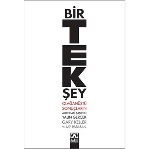 Bir Tek Şey - Gary Keller, Jay Papasan - Altın Kitaplar