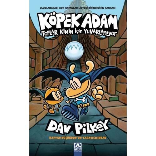 Köpek Adam 07 Toplar Kimin için Yuvarlanıyor - Dav Pilkey - Altın Kitaplar