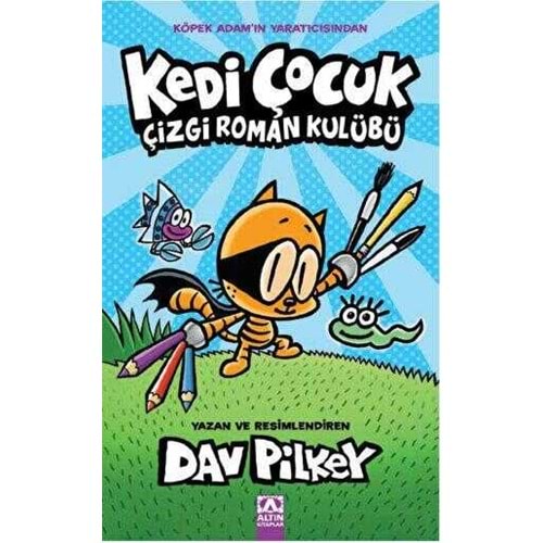 Kedi Çocuk 1 Çizgi Roman Kulübü - Dav Pilkey - Altın Kitaplar
