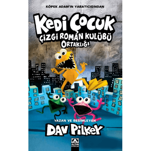 Kedi Çocuk 4 Çizgi Roman Kulübü Ortaklığı - Dav Pilkey - Altın Kitaplar