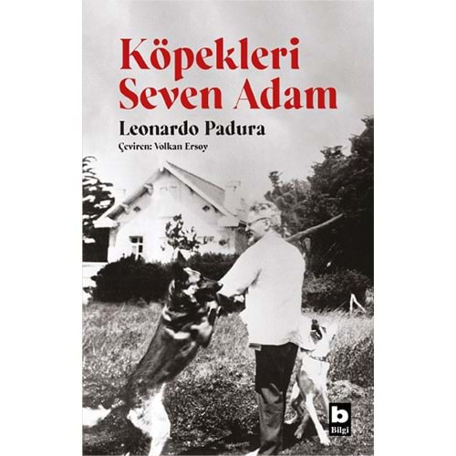 Köpekleri Seven Adam - Leonardo Padura - Bilgi Yayınevi