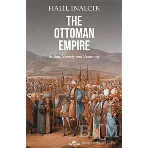 The Ottoman Empire - Halil İnancık - Kronik Kitap
