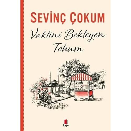 Vaktini Bekleyen Tohum - Sevinç Çokum - Kapı Yayınlar