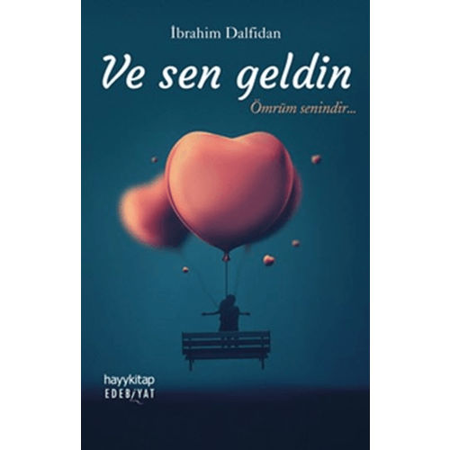 Ve Sen Geldin - İbrahim Dalfidan - Hayykitap