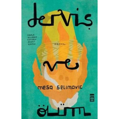 Derviş ve Ölüm - Meşa Selimoviç - Timaş Yayınları