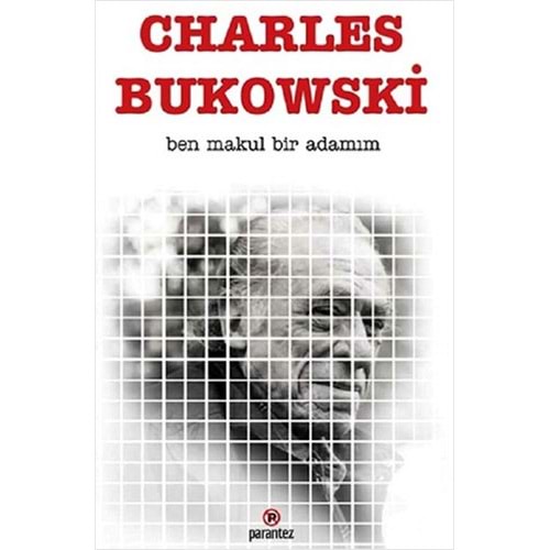 Ben Makul Bir Adamım - Charles Bukowski - Parantez Yay.