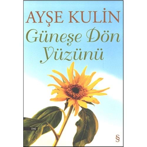 Güneşe Dön Yüzünü - Ayşe Kulin - Everest Yay.