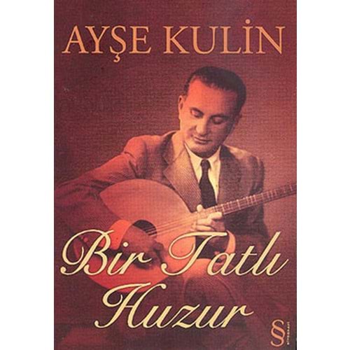 Bir Tatlı Huzur - Ayşe Kulin - Everest Yayınları