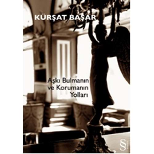 Aşkı Bulmanın ve Korumanın Yolları - Kürşat Başar - Everest Yay.