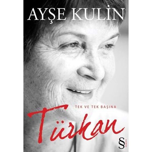 Türkan Tek ve Tek Başına - Ayşe Kulin - Everest Yay.