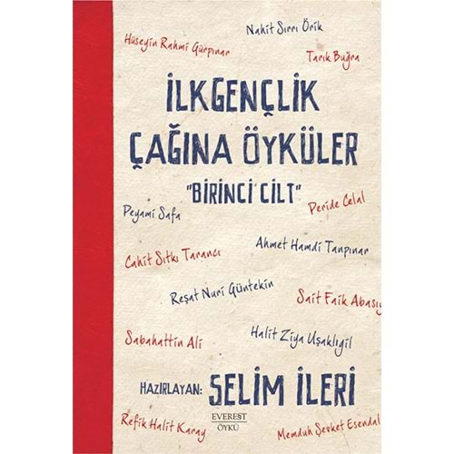 İlk Gençlik Çağına Öyküler 1. Cilt - Selim İleri - Everest Yayınları
