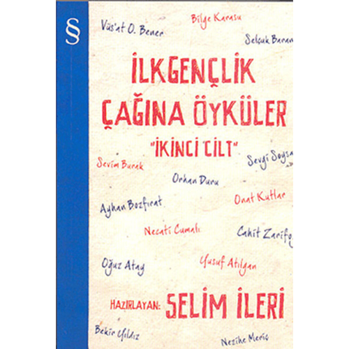 İlk Gençlik Çağına Öyküler 2. Cilt - Selim İleri - Everest Yayınları