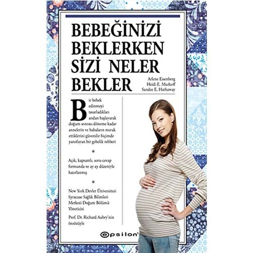 Bebeğinizi Beklerken Sizi Neler Bekler (Ciltli) - Heidi E. Murkoff - Epsilon Yay.