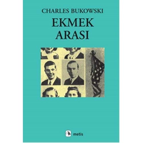 Ekmek Arası - Charles Bukowski - Metis Yay.