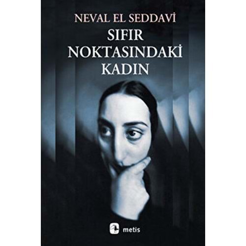 Sıfır Noktasındaki Kadın - Neval El Seddavi - Metis Yay.