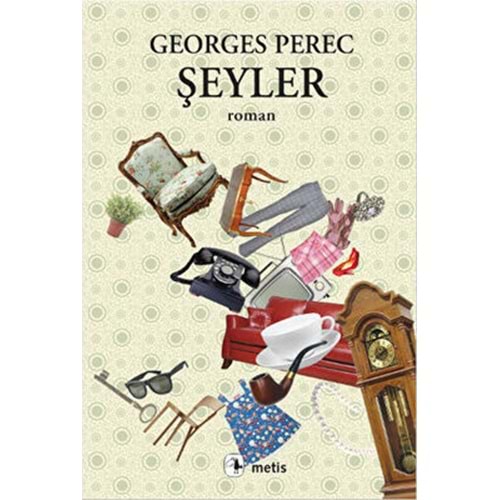 Şeyler - Georges Perec - Metis Yay.