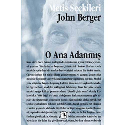 O Ana Adanmış - John Berger - Metis Yayıncılık