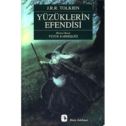 Yüzüklerin Efendisi 1 - Yüzük Kardeşliği - J. R. R. Tolkien - Metis Ya
