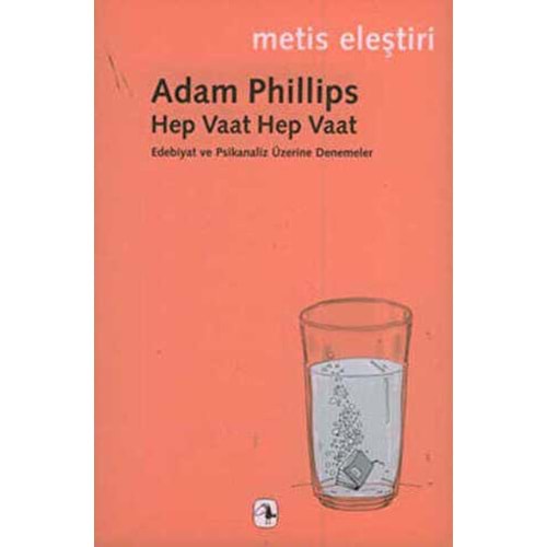 Hep Vaat Hep Vaat Edebiyat ve Psikanaliz Üzerine Denemeler - Adam PhilipsMetis Yayıncılık