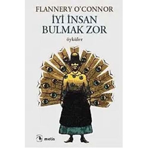İyi İnsan Bulmak Zor - Flannery O'Connor - Metis Yayıncılık