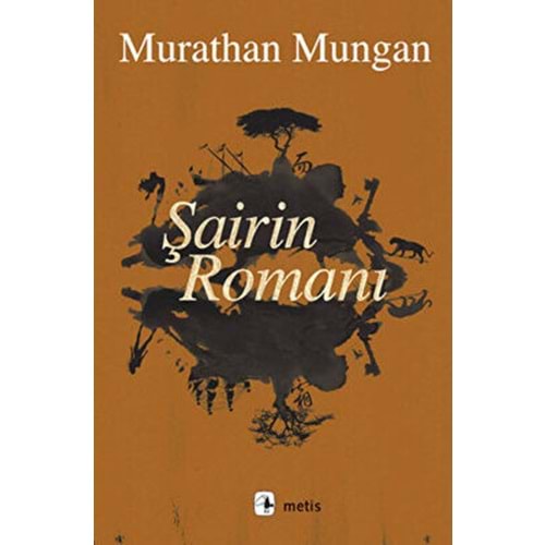 Şairin Romanı (Ciltsiz) - Murathan Mungan - Metis Yay.