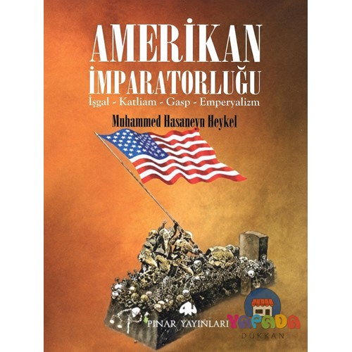 Amerikan İmparatorluğu-Muhammed Hasaneyn Heykel-Pınar Yayıncılık