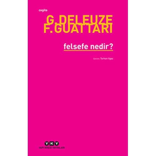 Felsefe Nedir - Deleuze Guttari, Felix Guattari - YKY.