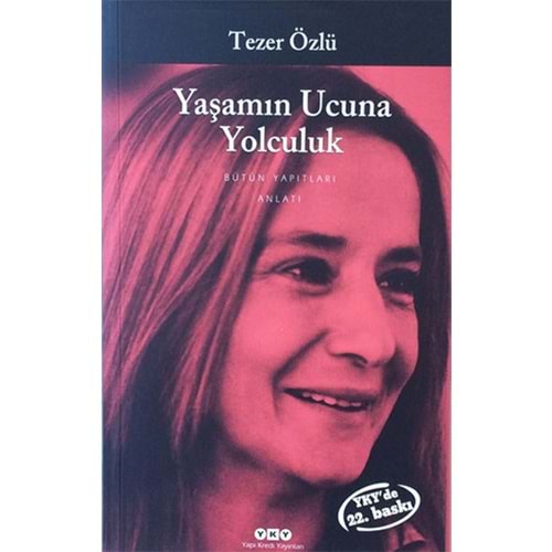 Yaşamın Ucuna Yolculuk - Tezer Özlü - YKY.