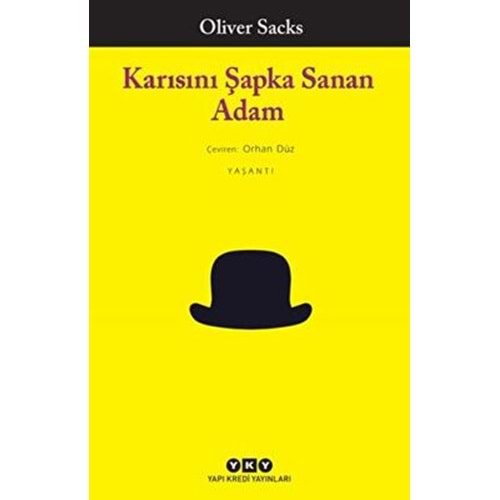 Karısını Şapka Sanan Adam - Oliver Sacks - Yapı Kredi Yayınları