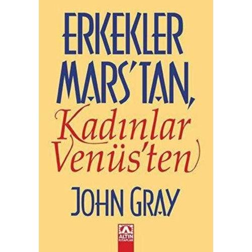 Erkekler Marstan Kadınlar Venüsten - John Gray - Altın Kitaplar