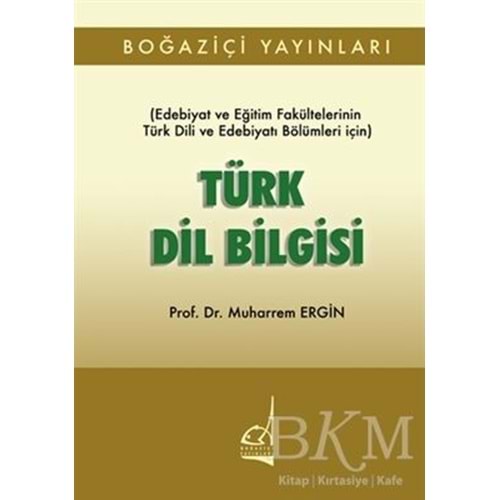 Türk Dil Bilgisi - Muharrem Ergin - Boğaziçi Yayınları