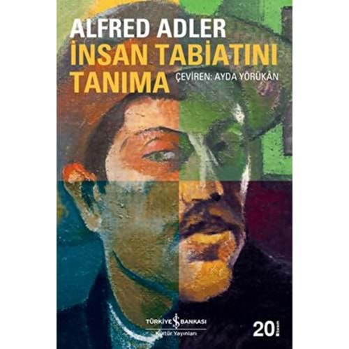 İnsan Tabiatını tanıma - Alfred Adler - İş Bankası Yay