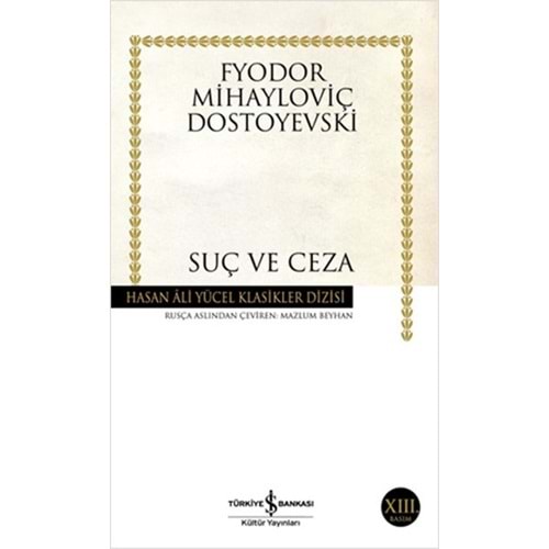 Suç ve Ceza - Fyodor M. Dostoyevski - İş Bankası Yay.