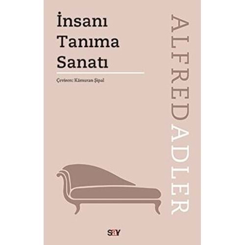 İnsanı Tanıma Sanatı - Alfred Adler - Say Yay.