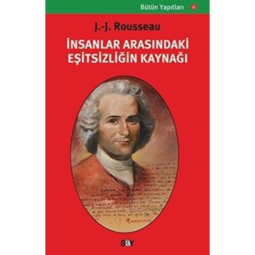 İnsanlar Arasındaki Eşitsizliğin Kaynağı - Jean-Jacques Rousseau - Say