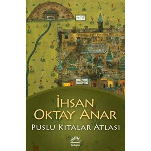 Puslu Kıtalar Atlası - İhsan Oktay Anar - İletişim Yay.