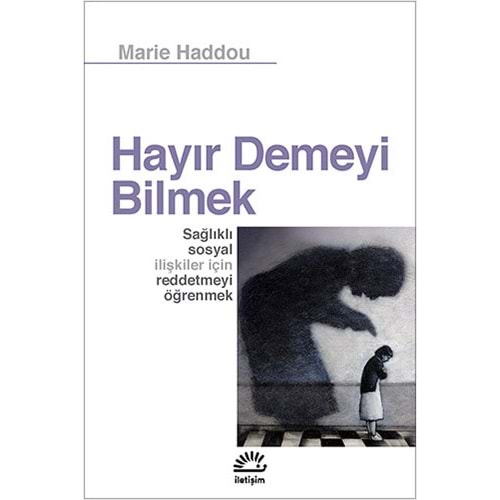 Hayır Demeyi Bilmek - Marie Haddou - İletişim Yayıncılık